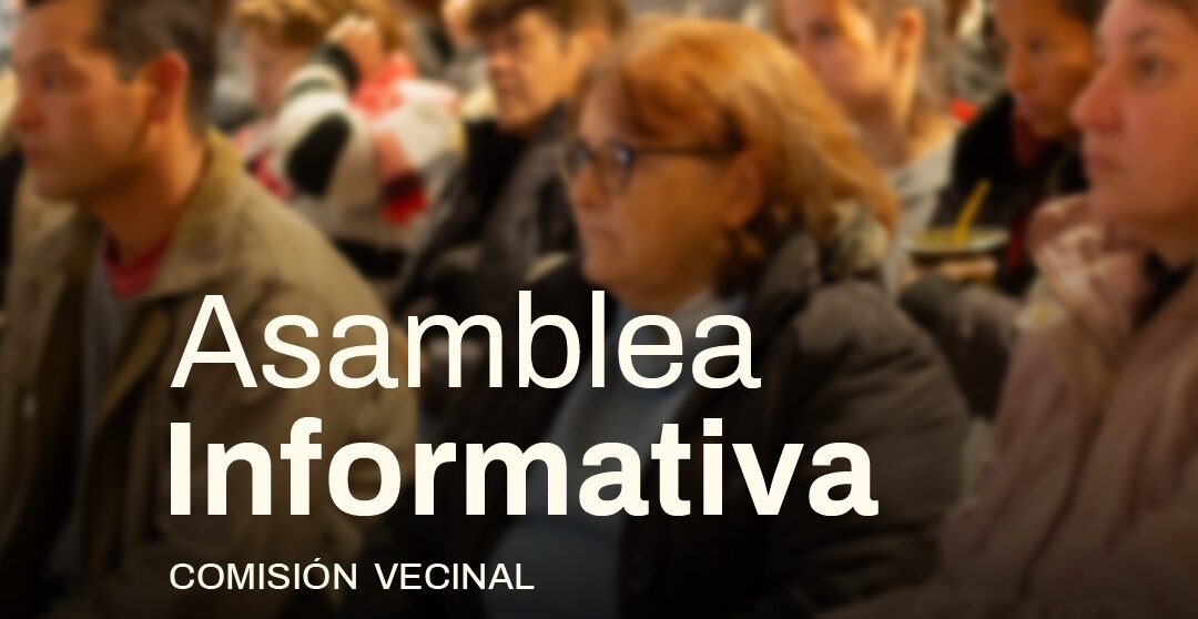 Asamblea informativa barrio Schuster