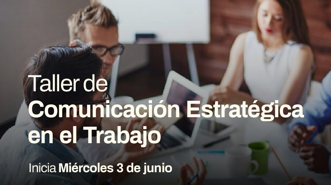 comunicación estrategica en el trabajo comunicación estrategica en el trabajo